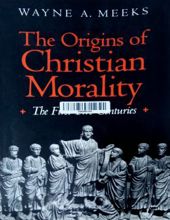 THE ORIGINS OF CHRISTIAN MORALITY