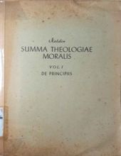 SUMMA THEOLOGIAE MORALIS: DE PRINCIPIIS