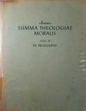 SUMMA THEOLOGIAE MORALIS: DE PRAECEPTIS