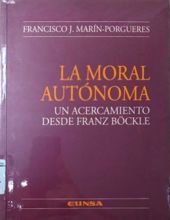 LA MORAL AUTÓNOMA: UN ACERCAMIENTO DESDE FRANZ BÖCKLE