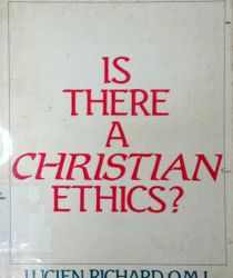 IS THERE A CHRISTIAN ETHICS