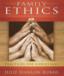 FAMILY ETHICS: PRACTICES FOR CHRISTIANS