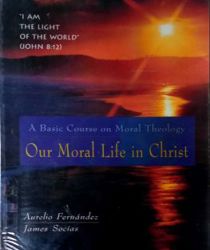 OUR MORAL LIFE IN CHRIST