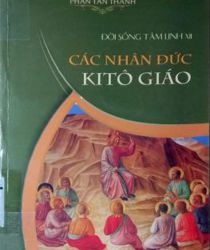 CÁC NHÂN ĐỨC KITÔ GIÁO: ĐỜI SỐNG TÂM LINH