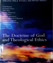 THE DOCTRINE OF GOD AND THEOLOGICAL ETHICS