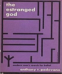 THE ESTRANGED GOD: MODERN MAN'S SEARCH FOR BELIEF