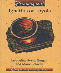 PRAYING WITH IGNATIUS OF LOYOLA (COMPANIONS FOR THE JOURNEY)
