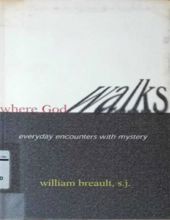 WHERE GOD WALKS: EVERYDAY ENCOUNTERS WITH MYSTERY