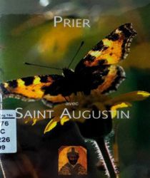 PRIER AVEC SAINT AUGUSTIN: LES CONFESSIONS 