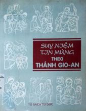 SUY NIỆM TIN MỪNG THEO THÁNH GIO-AN