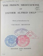 THE PRISON MEDITATIONS OF FATHER ALFRED DELP