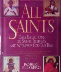 ALL SAINTS: DAILY REFLECTIONS ON SAINTS, PROPHETS, AND WITNESSES FOR OUR TIME