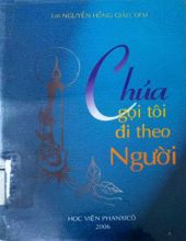 CHÚA GỌI TÔI ĐI THEO NGƯỜI