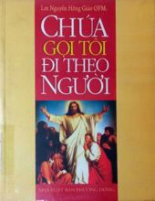 CHÚA GỌI TÔI ĐI THEO NGƯỜI