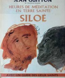 SILOÉ: HEURES DE MÉDITATION EN TERRE SAINTE