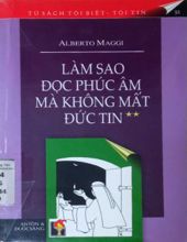 LÀM SAO ĐỌC PHÚC ÂM MÀ KHÔNG MẤT ĐỨC TIN **