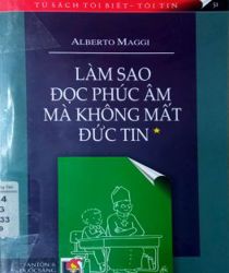 LÀM SAO ĐỌC PHÚC ÂM MÀ KHÔNG MẤT ĐỨC TIN *