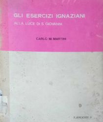 GLI ESERCIZI IGNAZIANI ALLA LUCE DI S. GIOVANNI