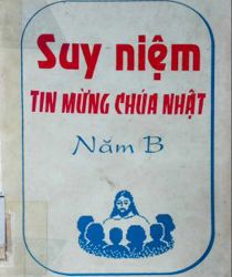 SUY NIỆM TIN MỪNG CHÚA NHẬT NĂM B