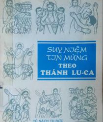 SUY NIỆM TIN MỪNG THEO THÁNH LU-CA