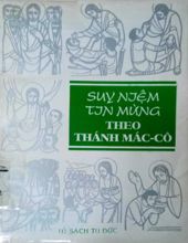 SUY NIỆM TIN MỪNG THEO THÁNH MÁC-CÔ