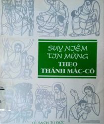 SUY NIỆM TIN MỪNG THEO THÁNH MÁC-CÔ