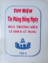 SUY NIỆM TIN MỪNG HẰNG NGÀY. T.4. MÙA THƯỜNG NIÊN, LỄ KÍNH VÀ LỄ TRỌNG