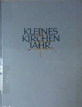 KLEINES KIRCHENJAHR