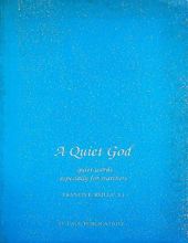 A QUIET GOD: QUIET WORDS, ESPECIALLY FOR SEARCHERS