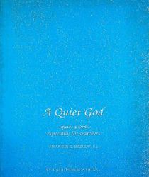 A QUIET GOD: QUIET WORDS, ESPECIALLY FOR SEARCHERS