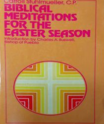 BIBLICAL MEDITATIONS FOR THE EASTER SEASON