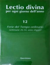 LECTIO DIVINA PER OGNI GIORNO DELL'ANNO. 12 FERIE DEL TEMPO ORDINARIO (SETTIMANE 26-34, ANNO DISPARI)