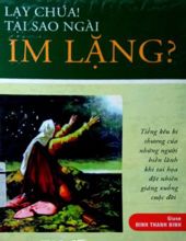 LẠY CHÚA! TẠI SAO NGÀI IM LẶNG?