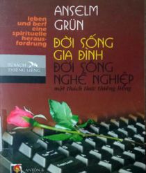 ĐỜI SỐNG GIA ĐÌNH ĐỜI SỐNG NGHỀ NGHIỆP - MỘT THÁCH THỨC THIÊNG LIÊNG