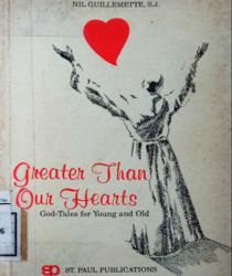 GREATER THAN OUR HEARTS: GOD-TATES FOR YOUNG AND OLD