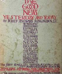 THE GOOD NEWS YESTERDAY AND TODAY