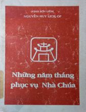 NHỮNG NĂM THÁNG PHỤC VỤ NHÀ CHÚA