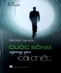 TÂN PHÚC ÂM HÓA: CUỘC SỐNG NGANG QUA CÁI CHẾT