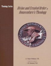 DIVINE AND CREATED ORDER IN BONAVENTURE'S THEOLOGY 