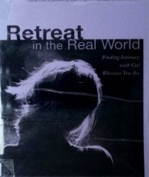 RETREAT IN THE REAL WORLD