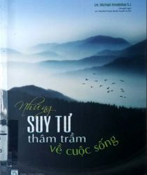 NHỮNG SUY TƯ THÂM TRẦM VỀ CUỘC SỐNG