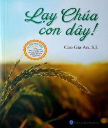 LẠY CHÚA CON ĐÂY