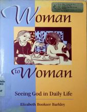 WOMAN TO WOMAN: SEEING GOD IN DAILY LIFE