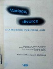 MARIAGE, DIVORCE À LA RECHERCHE D'une PAROLE JUSTE