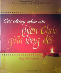 CÁC CHỨNG NHÂN CỦA THIÊN CHÚA GIỮA LÒNG ĐỜI