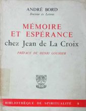 MÉMOIRE ET ESPÉRANCE CHEZ JEAN DE LA CROIX