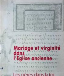 MARIAGE ET VIRGINITÉ DANS L'eglise ANCIENNE