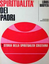 STORIA DELLA SPIRITUALITA' CRISTIANA: SPIRITUALITA' DEI PADRI