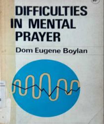 DIFFICULTIES IN MENTAL PRAYER