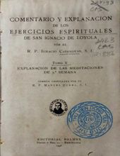 COMENTARIO Y EXPLANACION DE LOS EJERCICIOS ESPIRITUALES DE SAN IGNACIO DE LOYOLA